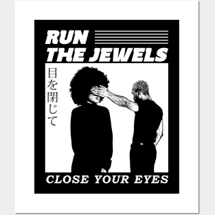 Close Your Eyes run the jewels Posters and Art